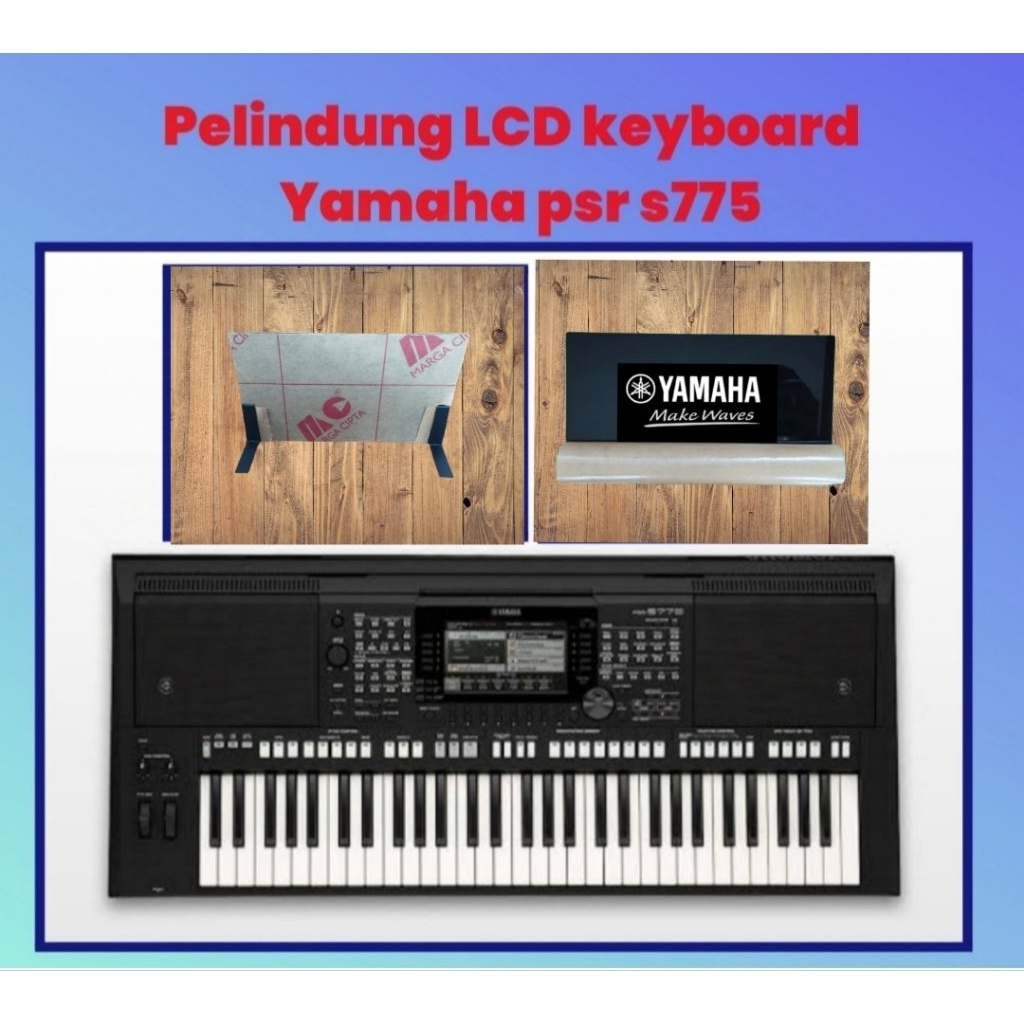 Pelindung LCD keyboard Yamaha psr s 775