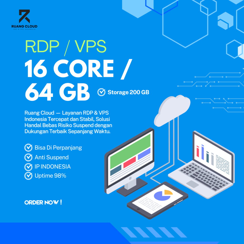 RDP / VPS 16 CORE 64 GB RAM - IP INDONESIA ANTI SUSPEND FULL GARANSI - RUANG CLOUD