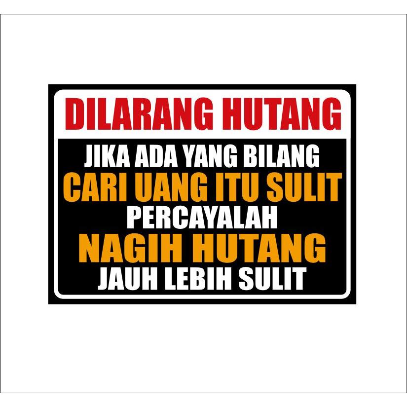 

STIKER VINYL DILARANG HUTANG / KASBON /NGUTANG - READY STOK