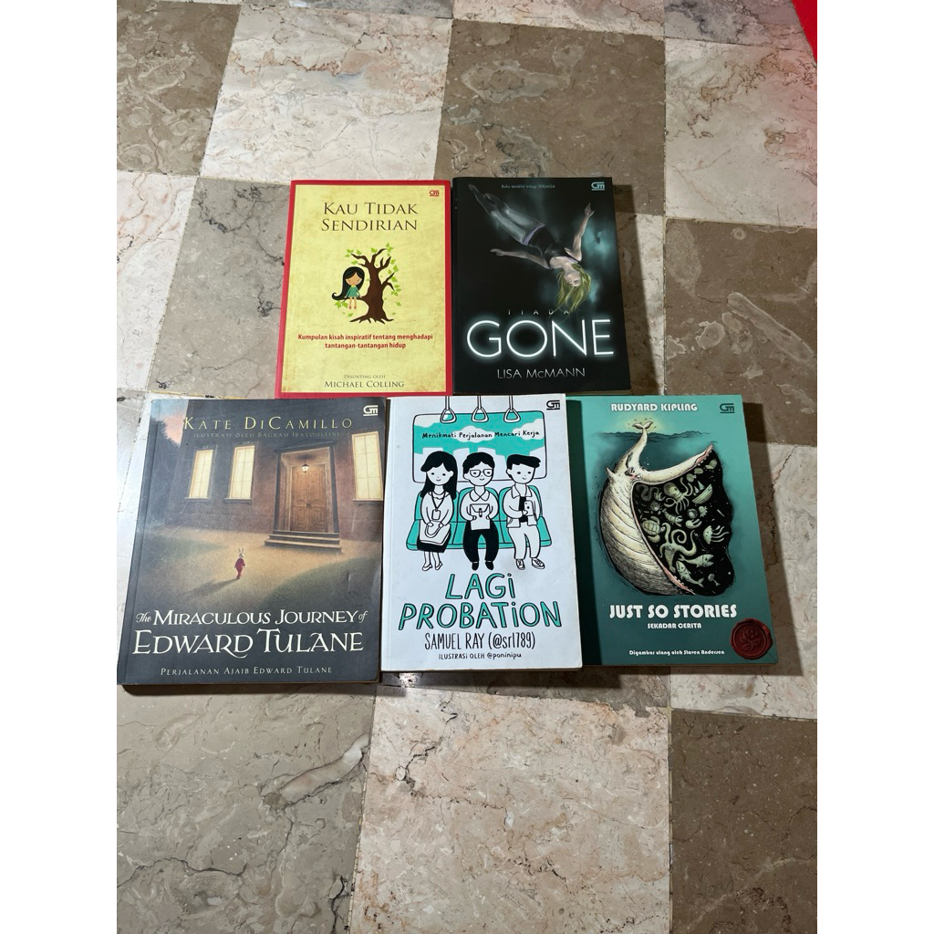 Buku / Novel Kau Tidak Sendiri, Gone, The Miraculous Journey of Edward Tulane, Lagi Probatiom, Just 