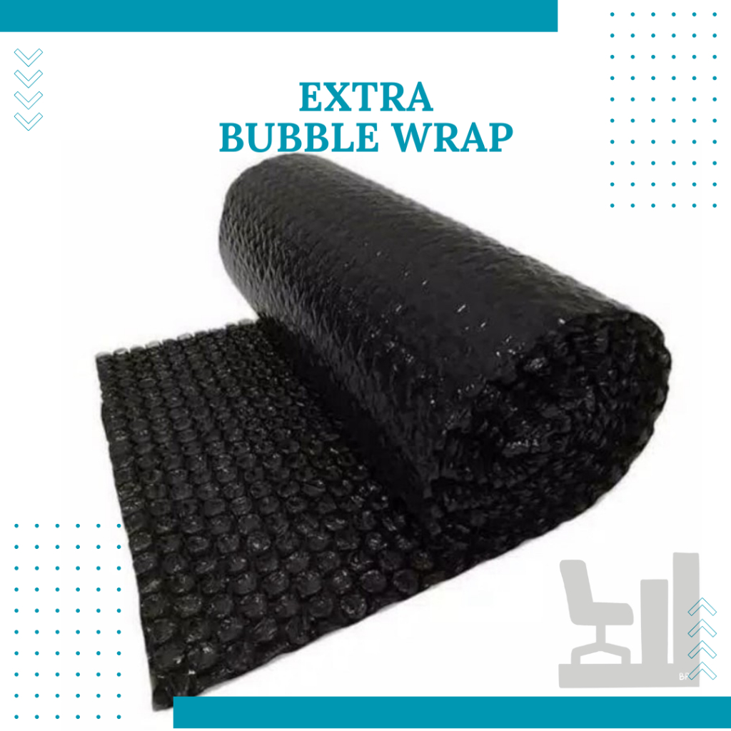 

EXTRA BUBBLE WRAP PACKAGING