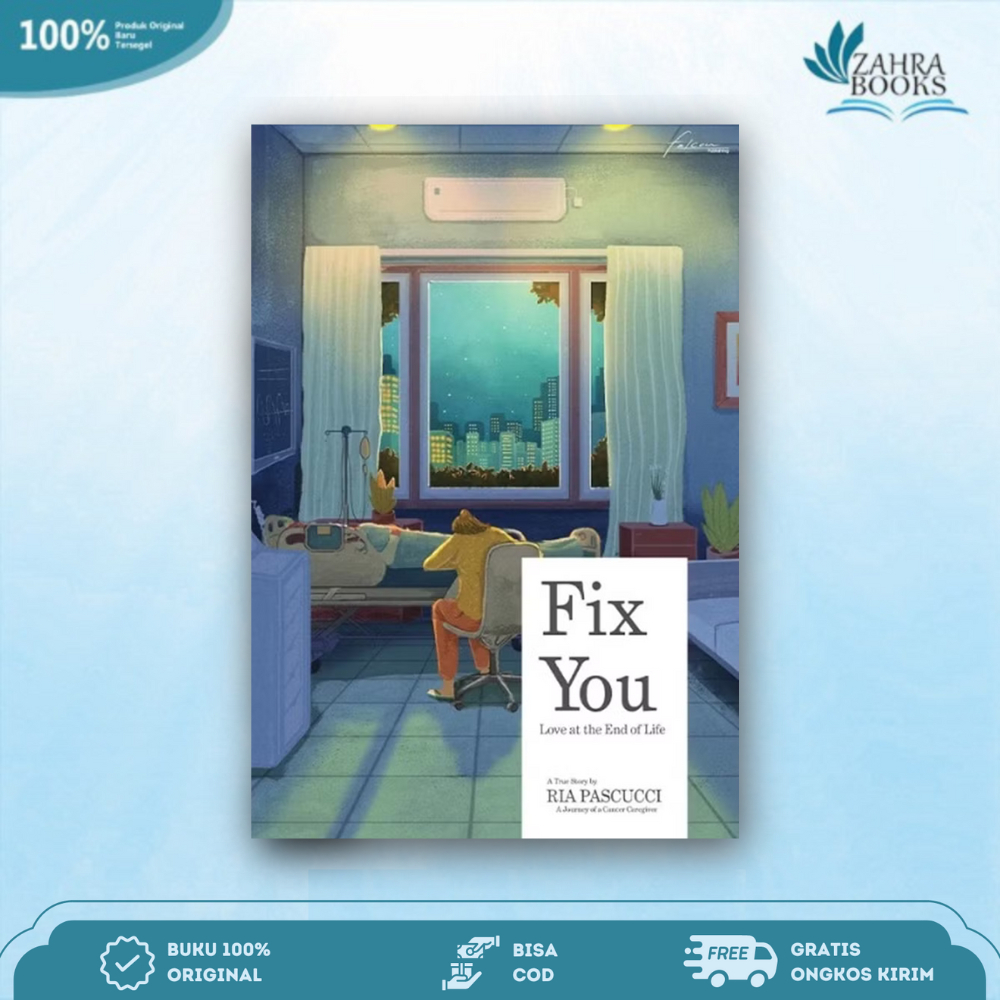 Novel Fix You; Love at The End of Life - Falcon Publishing