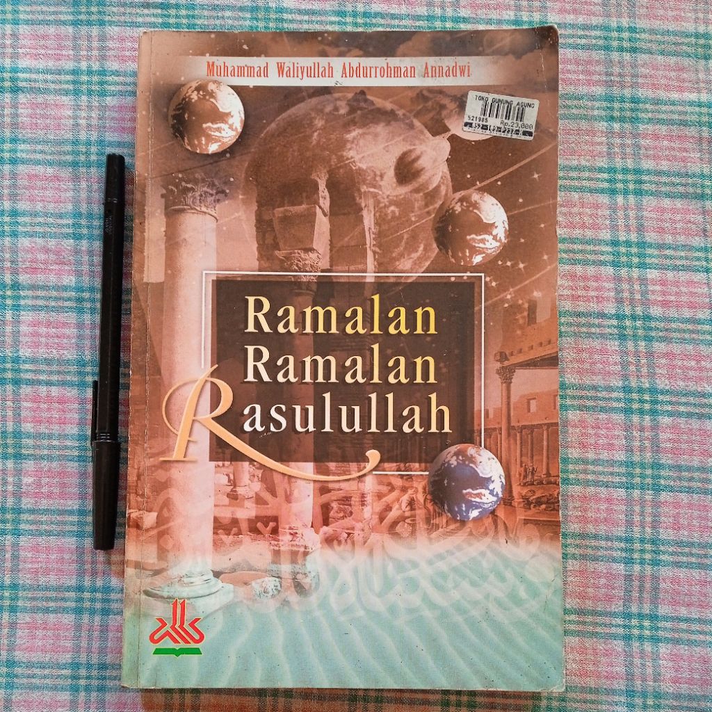 Ramalan-Ramalan Rasullulah Oleh Muhammad Waliyullah Abdurrohman Annadewi