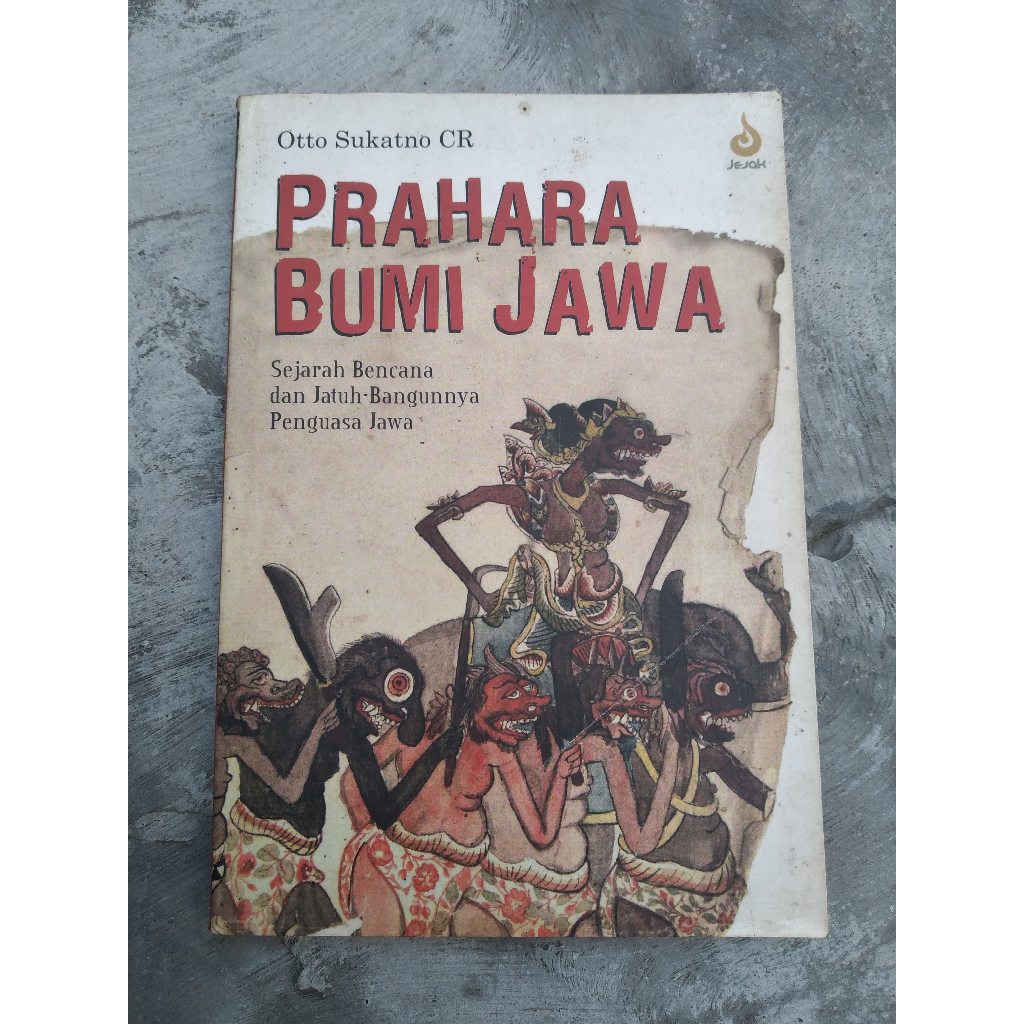 ORI Buku Prahara Bumi Jawa, Sejarah Bencana & Jatuh Bangunnya Penguasa Jawa Penulis: Otto Sukatno CR
