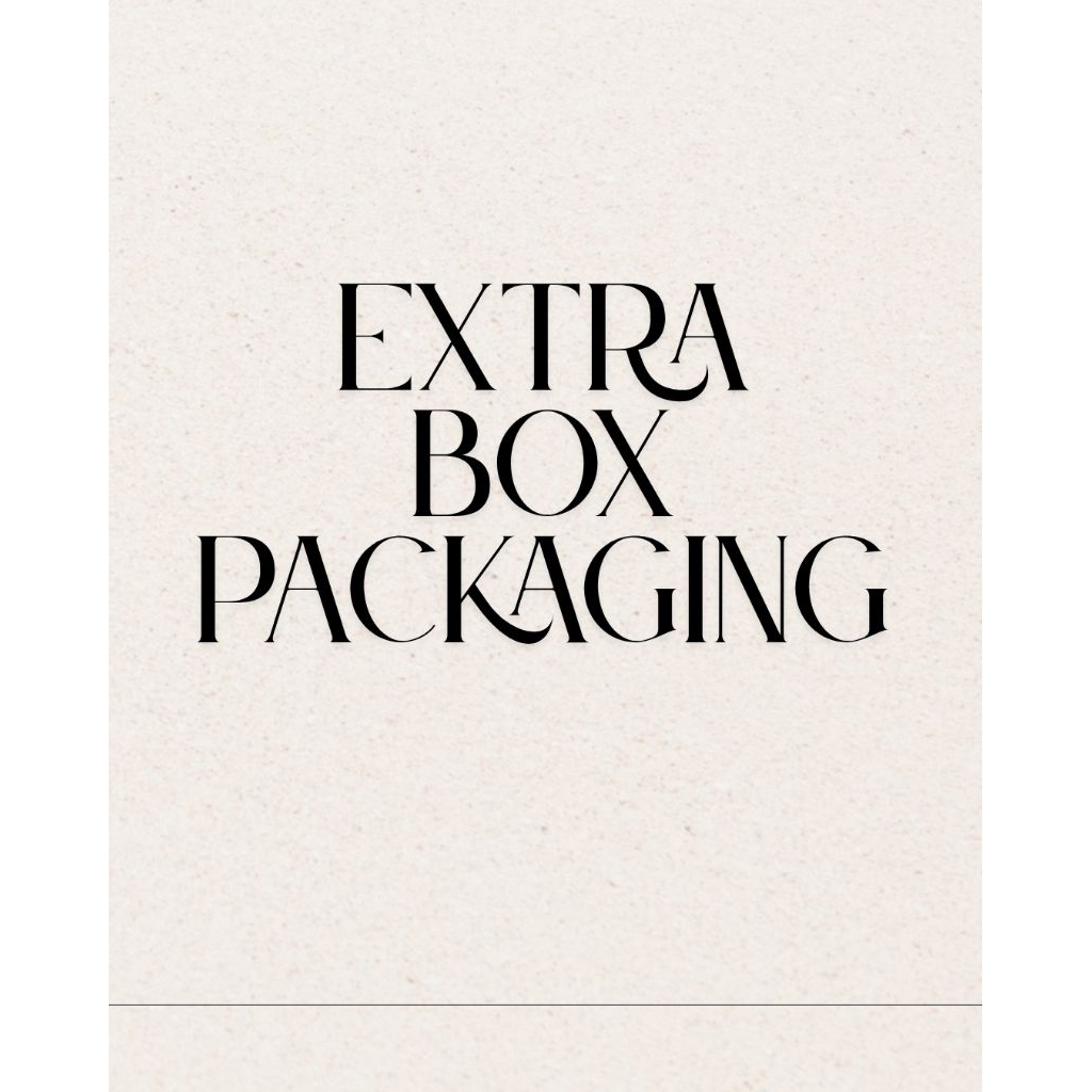 

EXTRA PACKAGING BOX