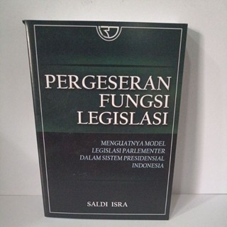 PERGESERAN FUNGSI LEGISLASI
