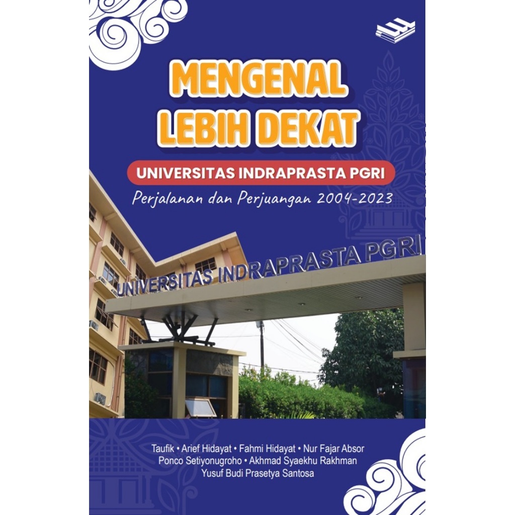 BEST SELLER ORIGINAL BUKU MENGENAL LEBIH DEKET UNIVERSITAS INDRAPRASTA PGRI 2004/2023 - TAUFIK -ERLA