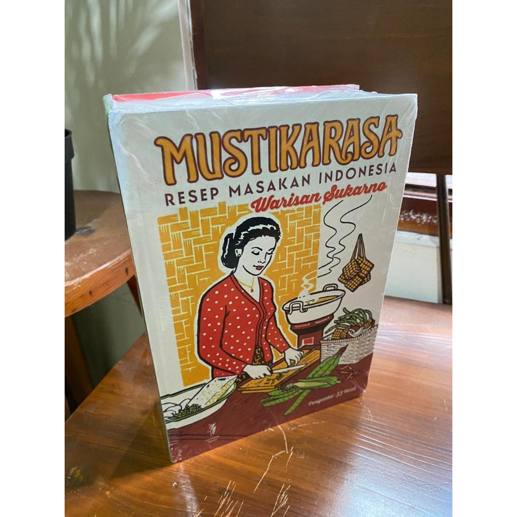 Buku Resep Masak Mustikarasa - Warisan Soekarno