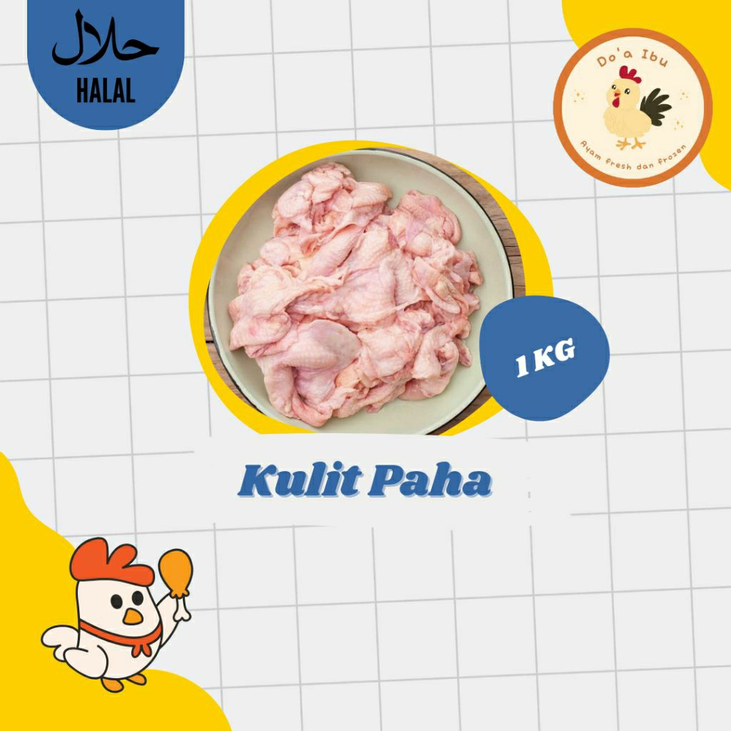

KULIT PAHA AYAM 1 KG - DOA IBU