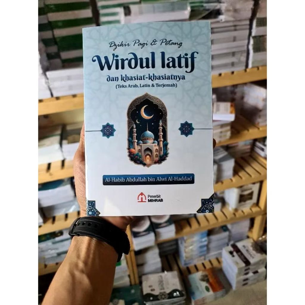 Kitab Wirdul Latif Teks Arab Latin dan Terjemah Disertai Khasiat-Khasiatnya Ukuran Besar A5