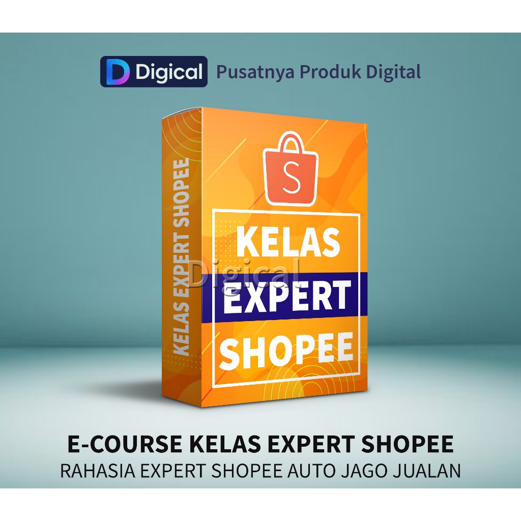 KELAS EXPERT SHOPEE - Panduan Kaya dari Jualan di Marketplace Shopee Ecourse