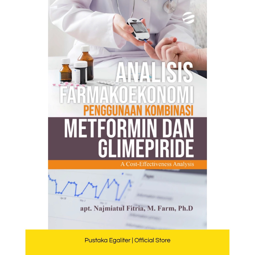 ANALISIS FARMAKOEKONOMI PENGGUNAAN KOMBINASI METFORMIN DAN GLIMEPIRIDE: A Cost-Effectiveness Analysi