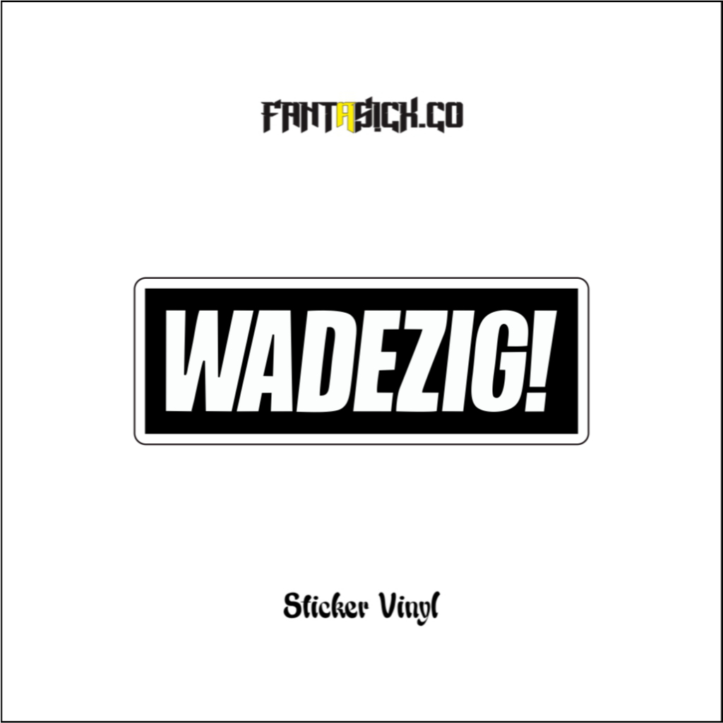 Sticker Brand Wadezig sticker brand sticker local brand sticker laptop sticker hp sticker helm stick