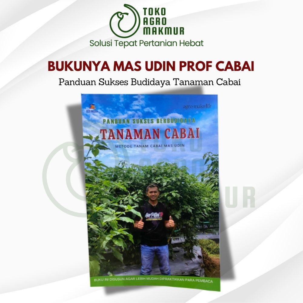 BUKU PANDUAN SUKSES BERBUDIDAYA TANAMAN CABAI (METODE MAS UDIN)