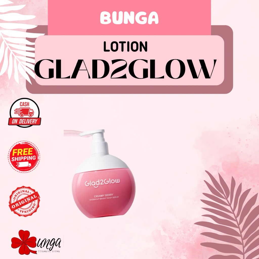 BUNGA-Glad2Glow Body Serum / Body Serum Glad2Glow / Broght Body Serum Glad2Glow