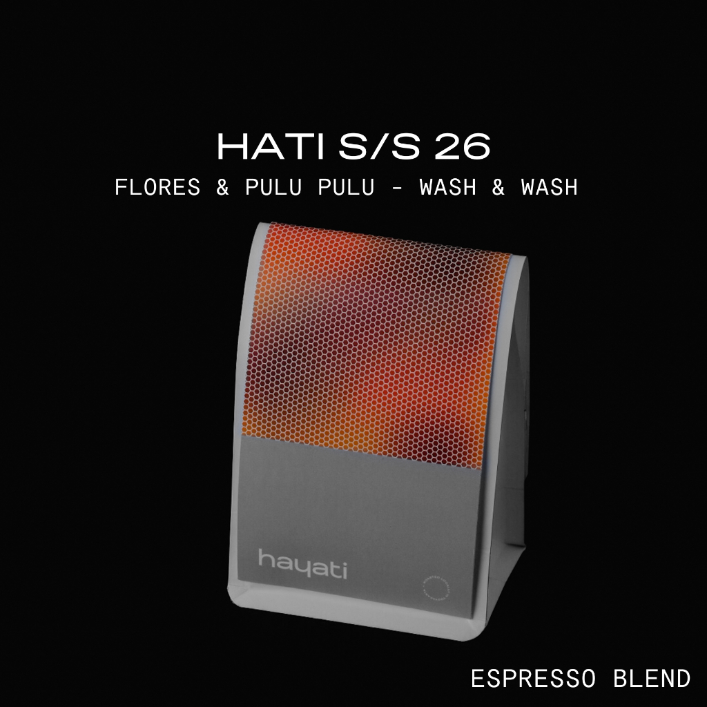 

HATI S/S 26 | BLEND | WASH - WASH | SPECIALTY COFFEE ESPRESSO 100gr/200gr