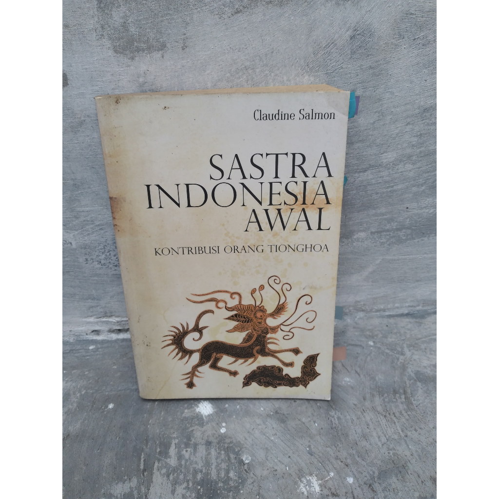 [BERUANG PRELOVED] Buku Sastra Indonesia Awal [Kontribusi Orang Tionghoa] Penulis: Claudine Salmon