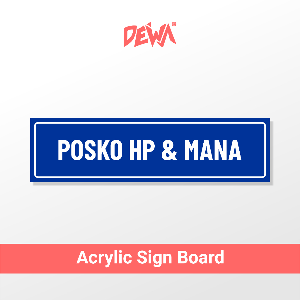 

POSKO HP & MANA - SIGN BOARD AKRILIK