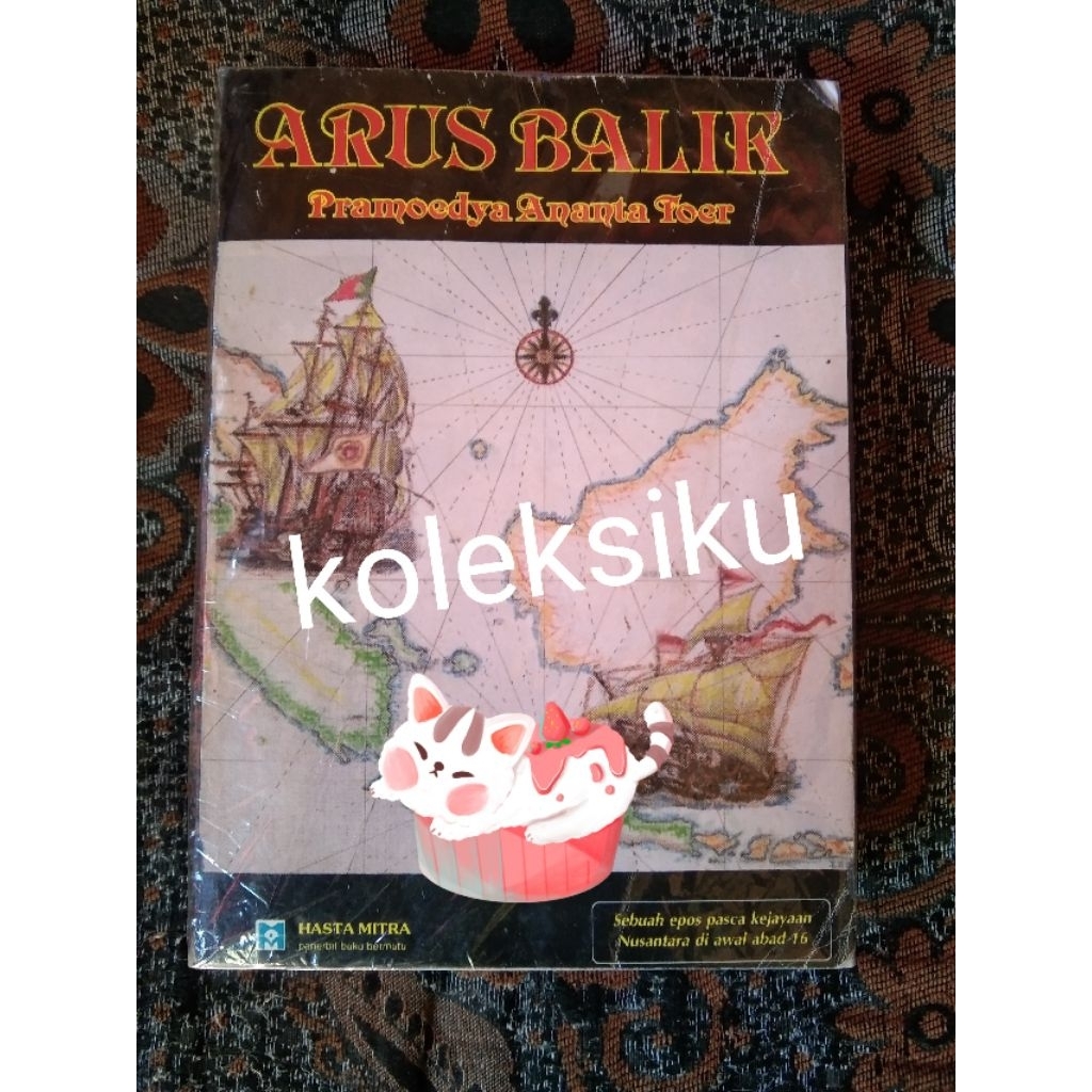 Arus Balik Pramoedya Cetakan Kedua Edisi Kolektor