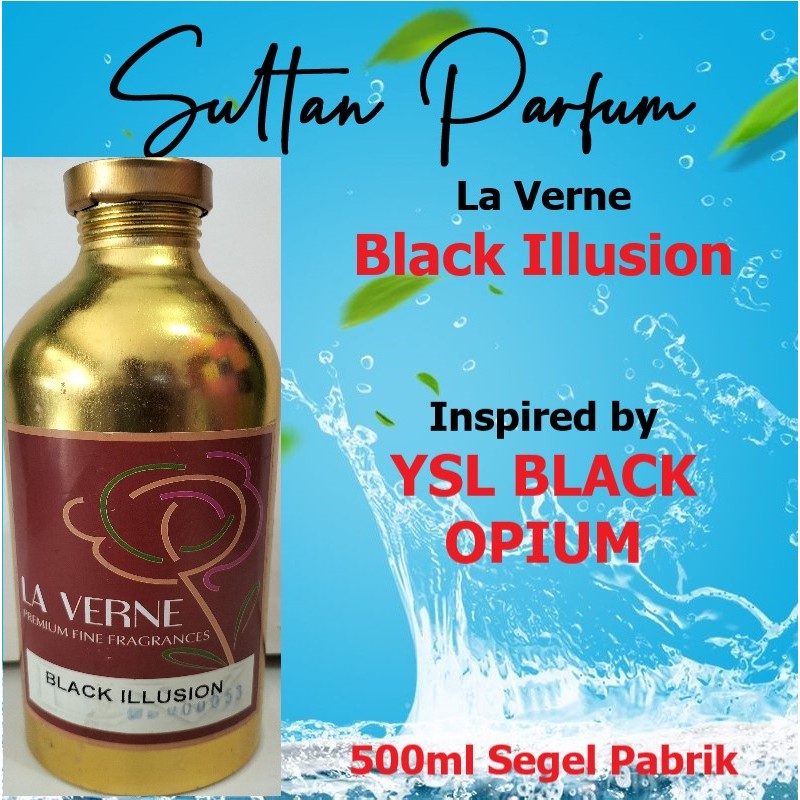 BLACK ILLUSION by LA VERNE Bibit Parfum BLACK OPIUM 500ml Segel Pabrik