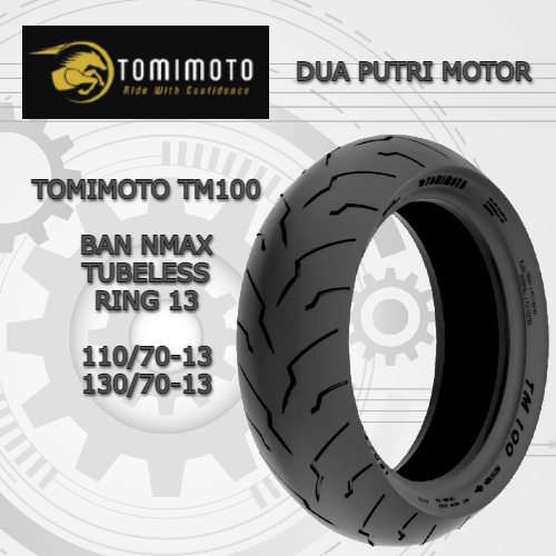 Ban Ring 13 Tubeless Motor NMAX 110/70-13 // 130/70-13 Tomimoto TM100 Ban NMAX