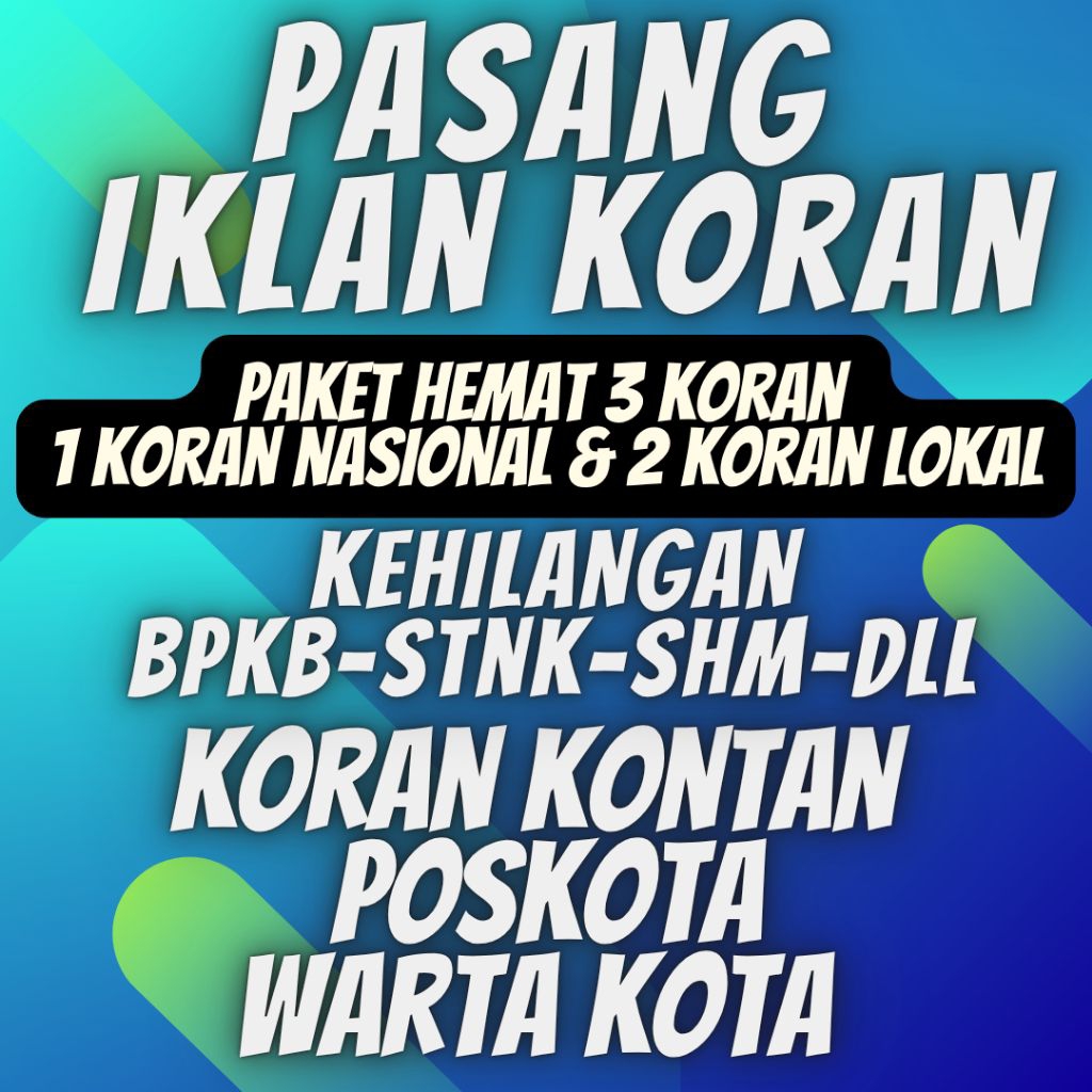IKLAN HILANG BPKB, STNK, SHM, SHGB, AJB - KORAN NASIONAL & LOKAL