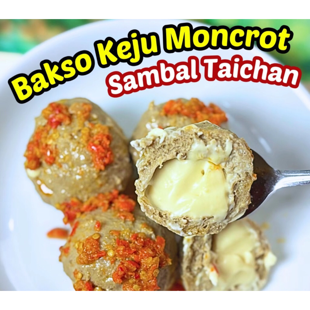 

BAKSO KEJU MONCROT PLUS SAMBAL THAICAN