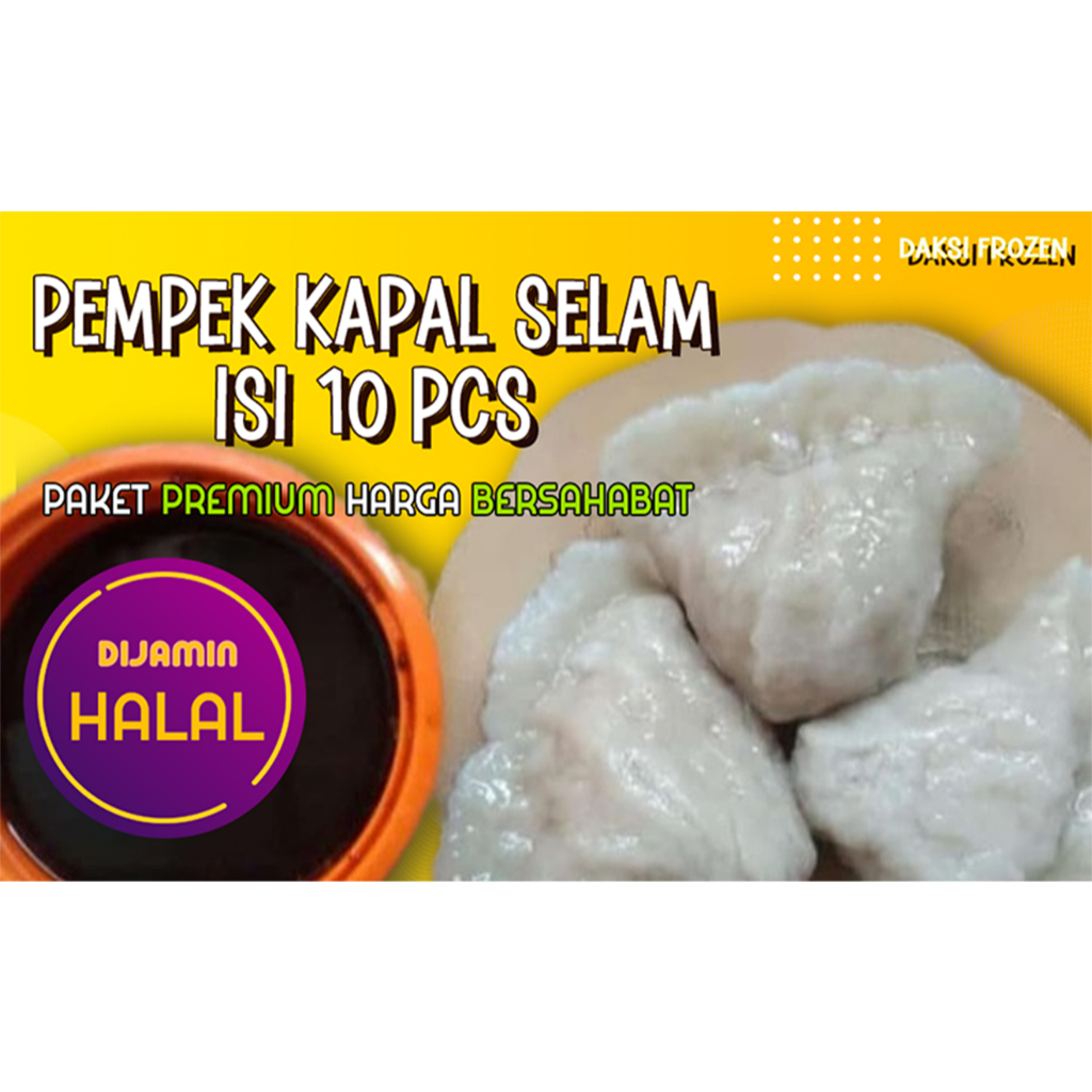 

PEMPEK PALEMBANG DAKSI FROZEN, KAPAL SELAM ISI 10 PCS