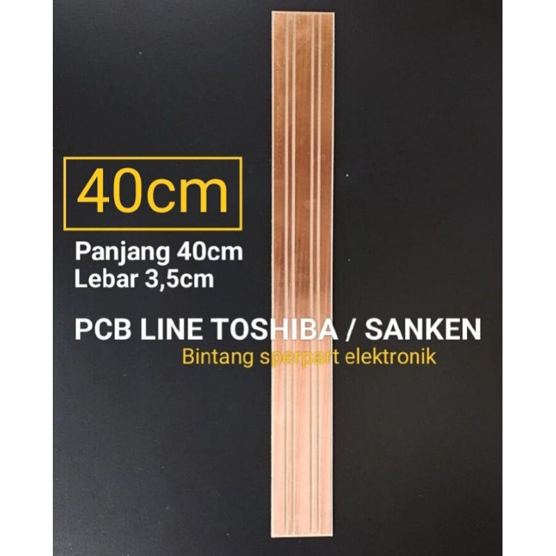 PCB LINE 40cm TRANSISTOR SANKEN TOSHIBA PCB LINE SANKEN PCB LINE TOSHIBA PCB TRANSISTOR PANEL SANKEN