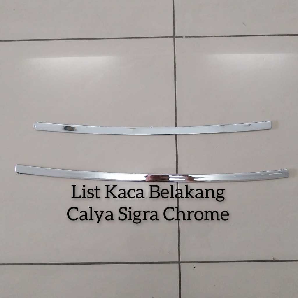 List Kaca Belakang Mobil Calya Sigra Warna Chrome