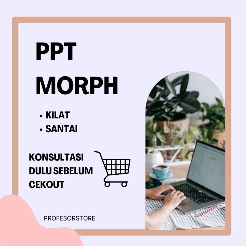 POWER POINT MORPH JASA MEMBUAT POWER POINT MORPH