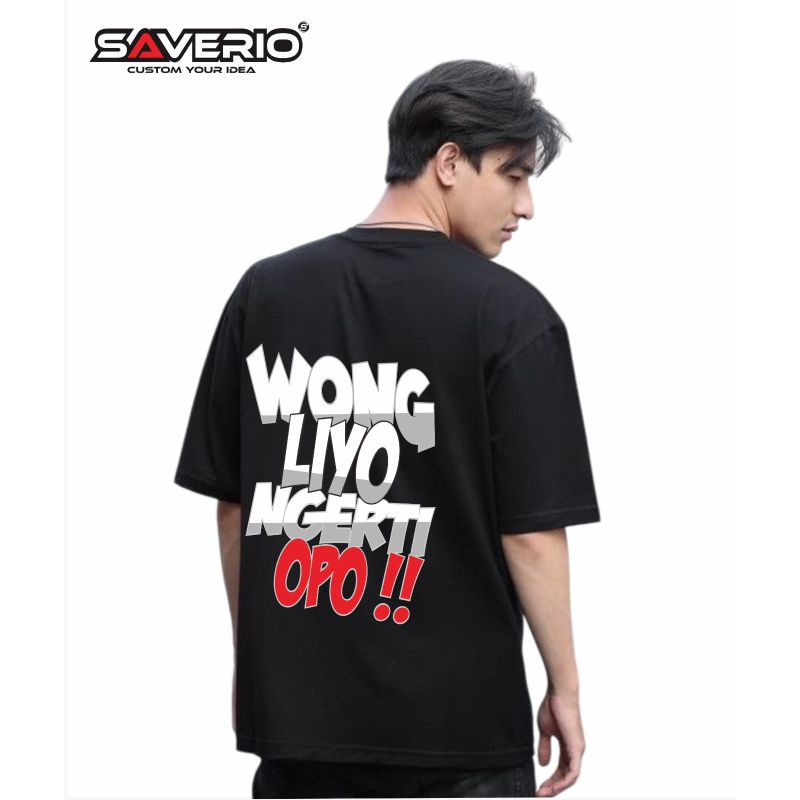 SAVERIO - kaos wong liyo ngerti opo