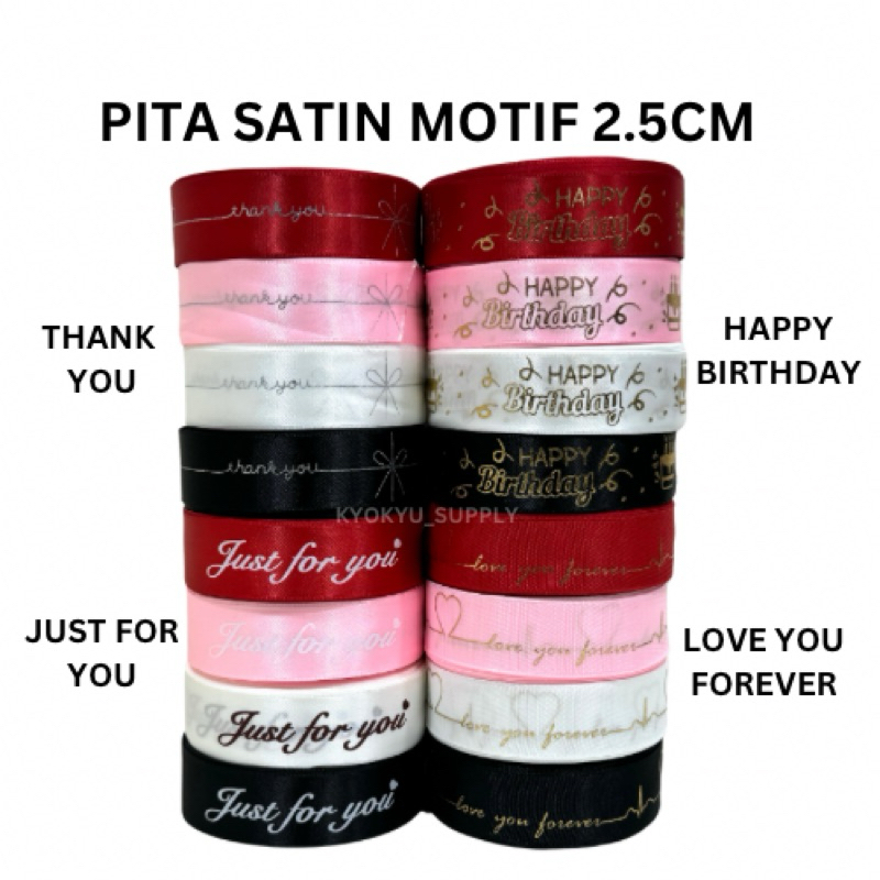 

PITA SATIN MOTIF 2.5CM Happy birthday just for you thank you 1 inch