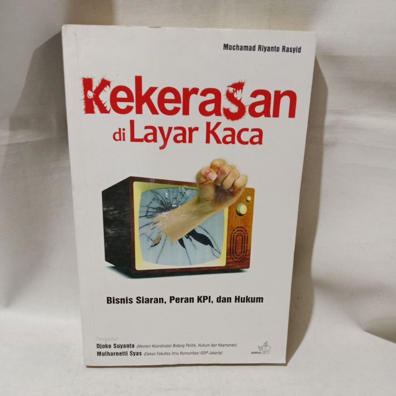 Buku Kekerasan Di Layar Kaca Bisnis Siaran, Peran KPI, Dan Hukum -Mochamad Riyanto Rasyid