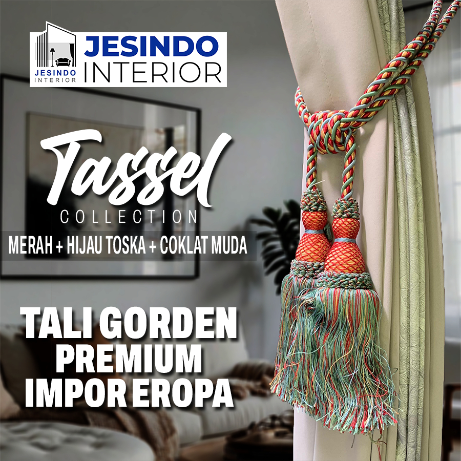 Tali Ikatan Gorden Gordyn Tassel Mewah Import Eropa Warna MERAH + HIJAU TOSKA + COKLAT MUDA