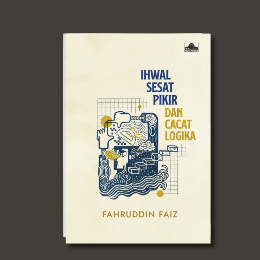 Buku Ihwal Sesat Pikir dan Cacat Logika - Fahrudin Faiz - MJS