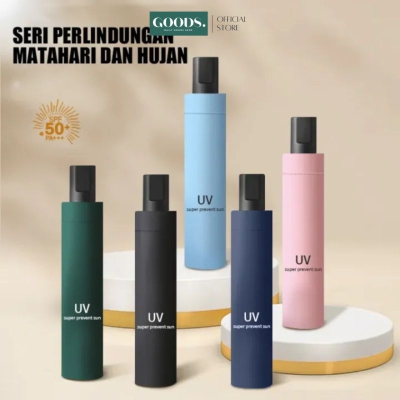 

GOODS Payung UV SPF 50+ Super Prevent SUN Payung Anti UV Tahan Panas dan Hujan Payung UV Protection Premium