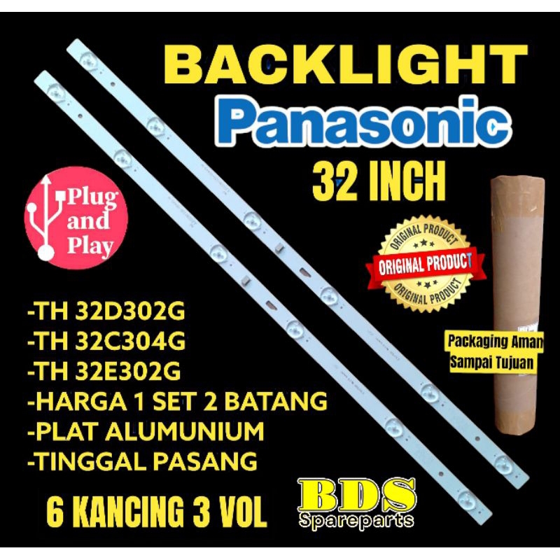 BACKLIGHT TV LED PANASONIC 32 INC TH32D302G TH32C304 TH32E302G LAMPU BL PANASONIC 32D302G 32C304G 32