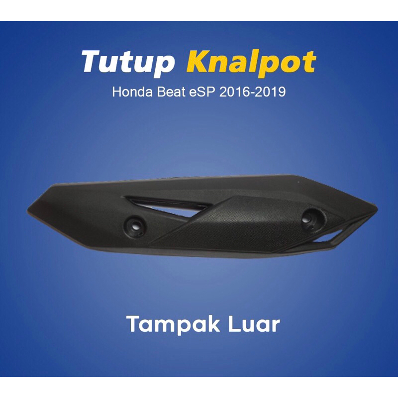 TUTUP COVER PELINDUNG KNALPOT-PENUTUP TAMENG KENALPOT BEAT FI ESP 2016-2019 HONDA
