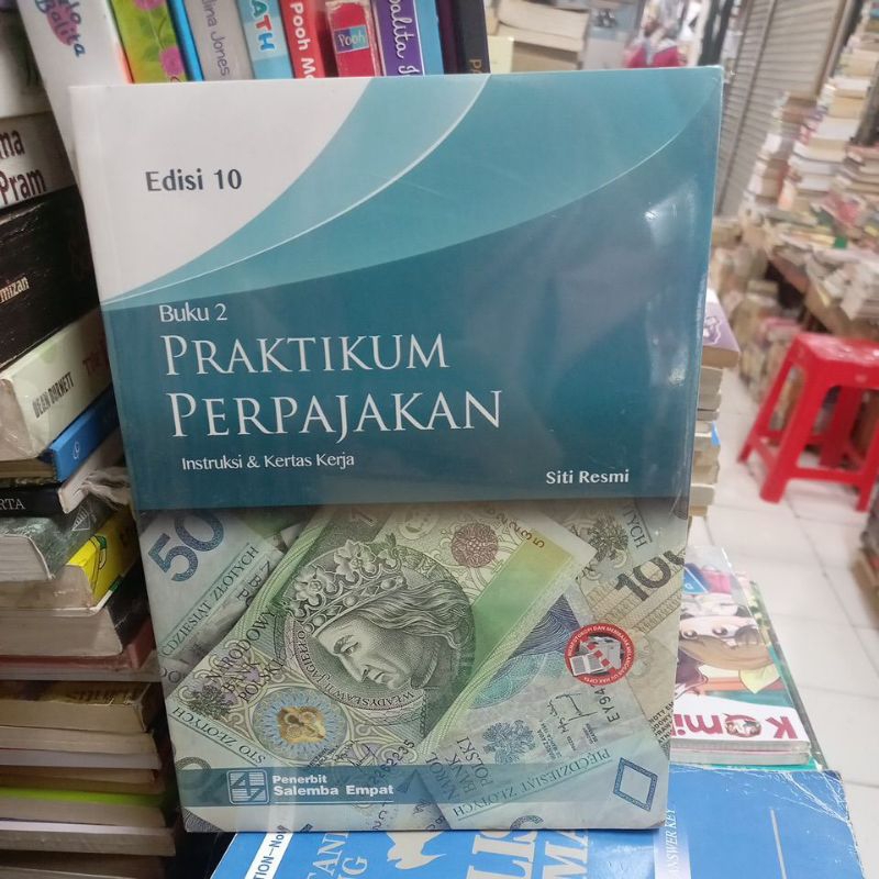 PRAKTIKUM PERPAJAKAN SITI RESMI JILID 1&2 EDISI 10