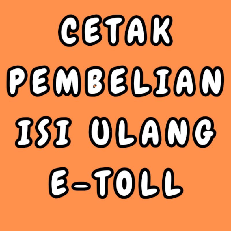 

struk pembelian isi ulang e-toll, harga per struk