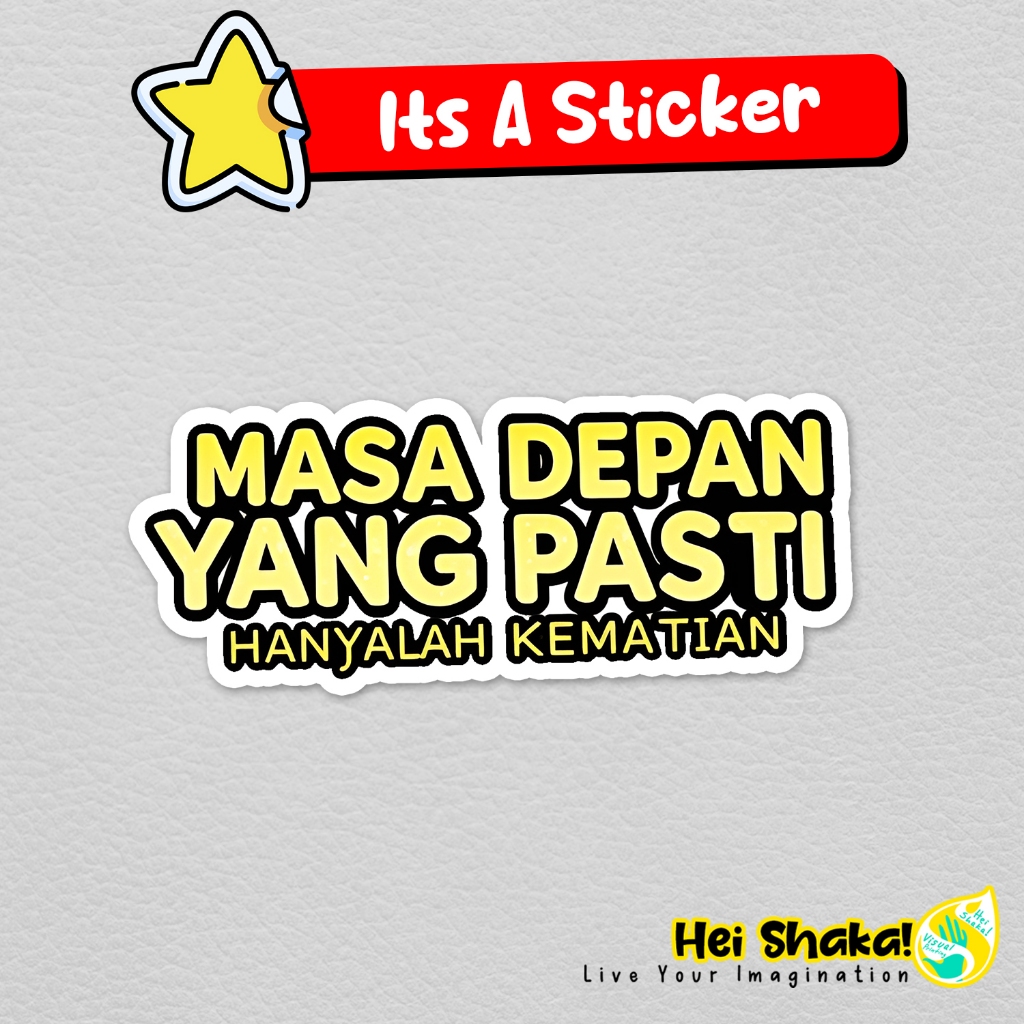 

Stiker Masa Depan Yang Pasti Hanyalah Kematian Sticker Dakwah Muslim Bahan Vinyl Anti Air