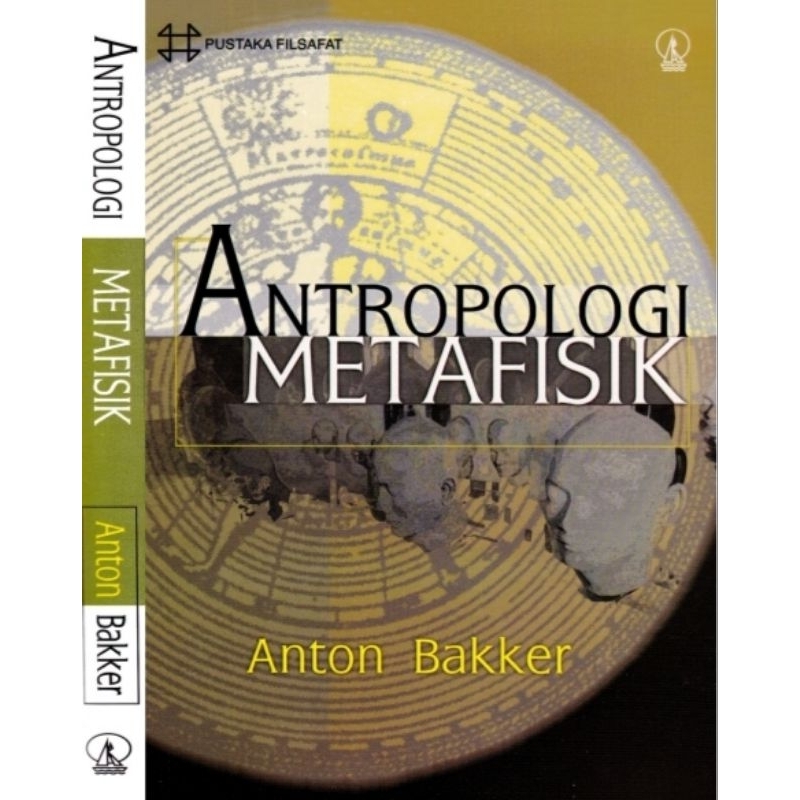 ANTROPOLOGI METAFISIK - Anton Bakker.