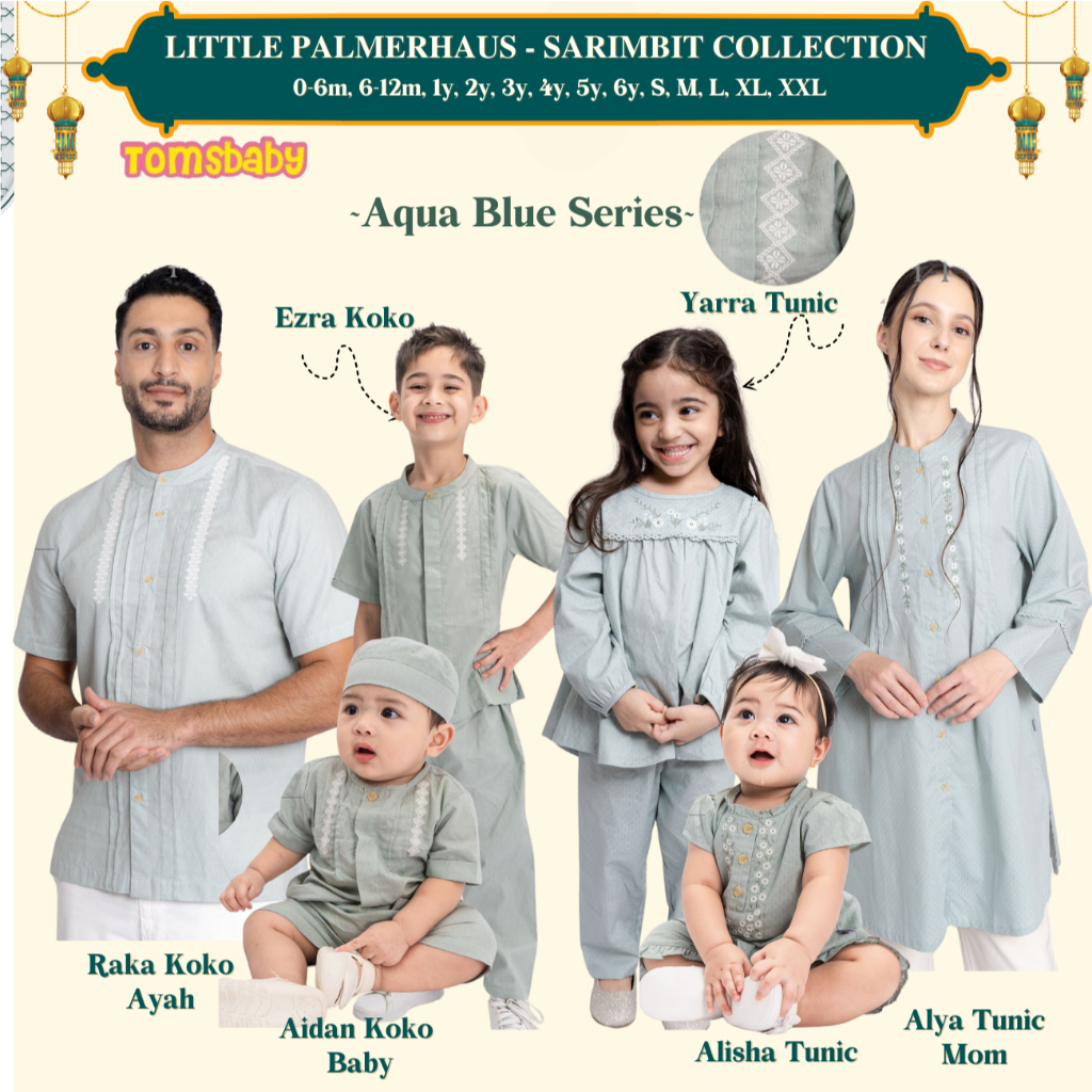 [TOMS] LITTLE PALMERHAUS - Sarimbit Idul Fitri Family Set - AQUA BLUE Series | AIDAN Baby Koko | ALI