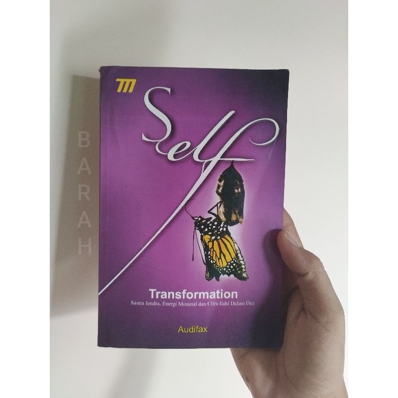Buku Pengembangan Diri. Self Transformation, Sastra Jendra, Energi Minimal dan Citra Ilahi dalam Dir