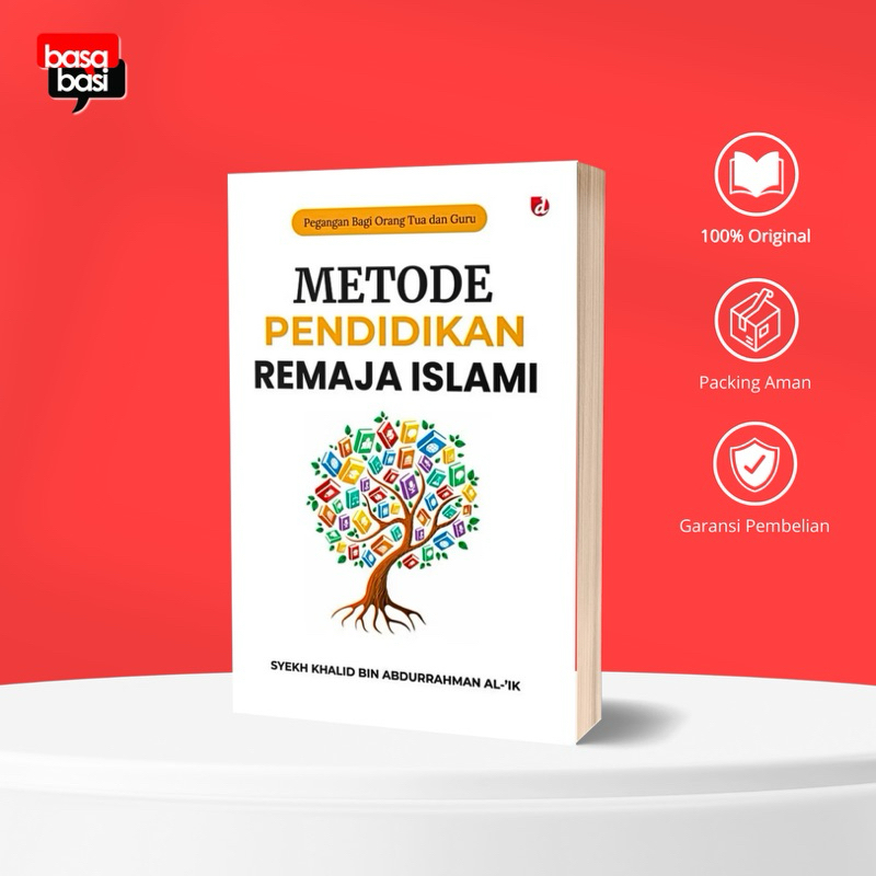 Basabasi - Metode Pendidikan Remaja Islami - Syekh Khalid bin Abdurrahman al-‘Ik