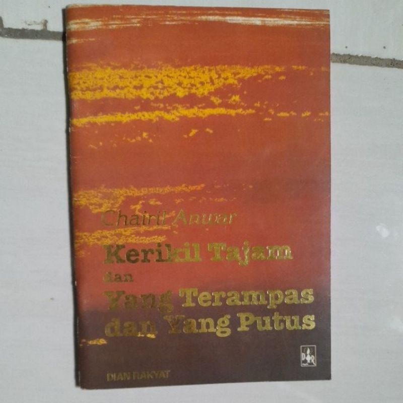 Buku Puisi Kerikil Tajam dan Yang Terampas dan Yang Putus - Chairil Anwar