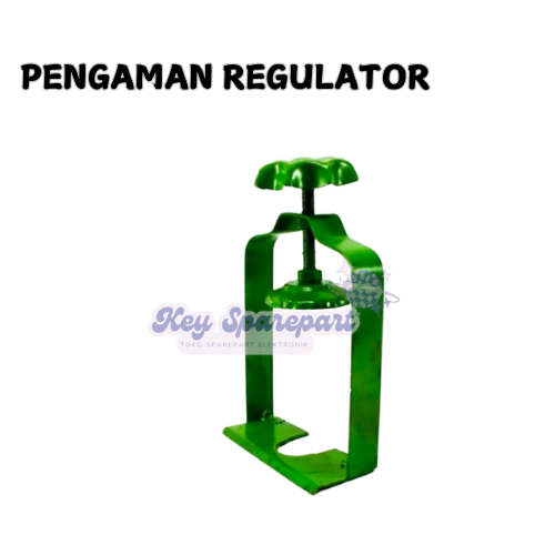 PENGAMAN REGULATOR GAS / PENJEPIT REGULATOR