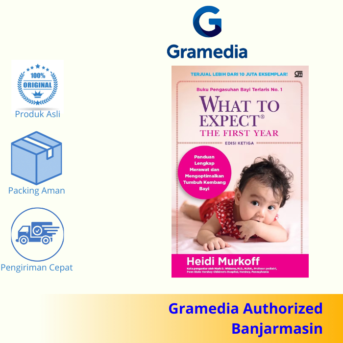Gramedia Banjarmasin - What to Expect the First Year: Panduan Lengkap Merawat dan Mengoptimalkan Tum