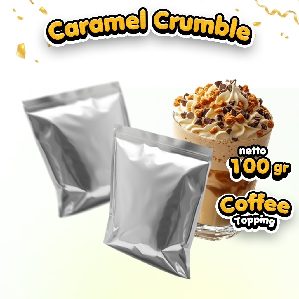 

Caramel Crumble 100 Gram, Topping Salt Caramel Coffee F*re